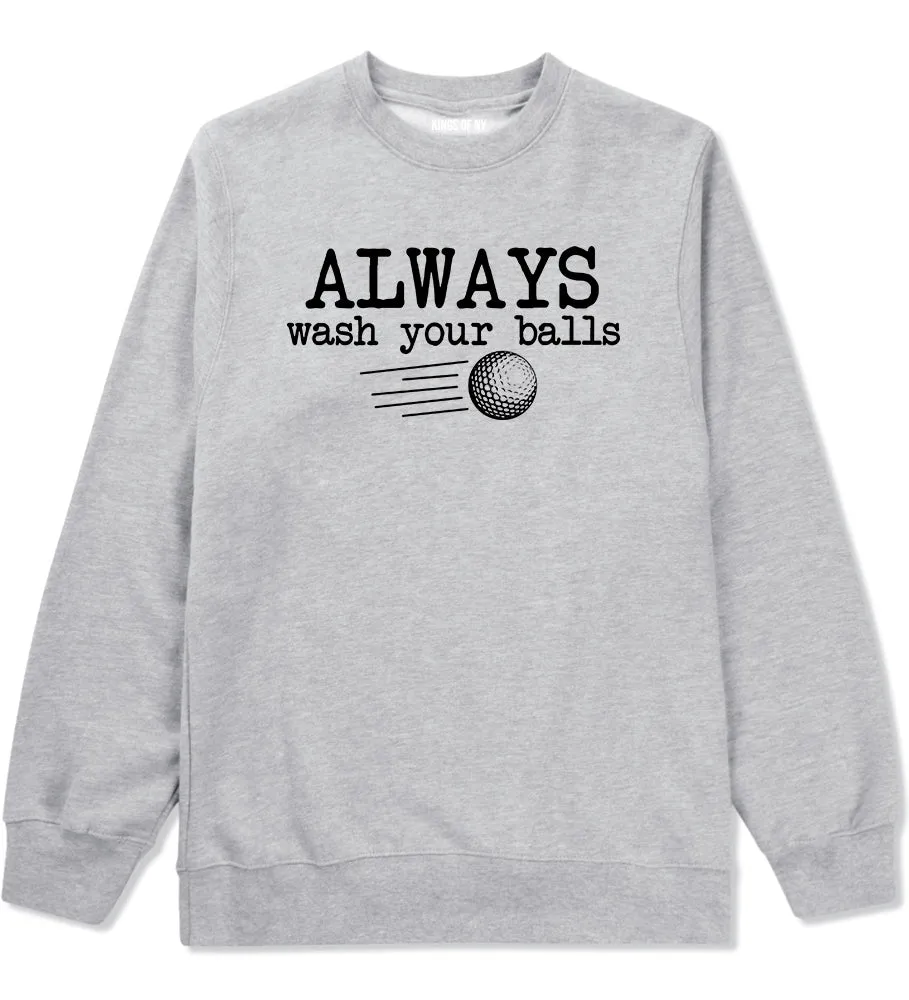 Always Wash Your Balls Funny Golf Mens Crewneck Sweatshirt