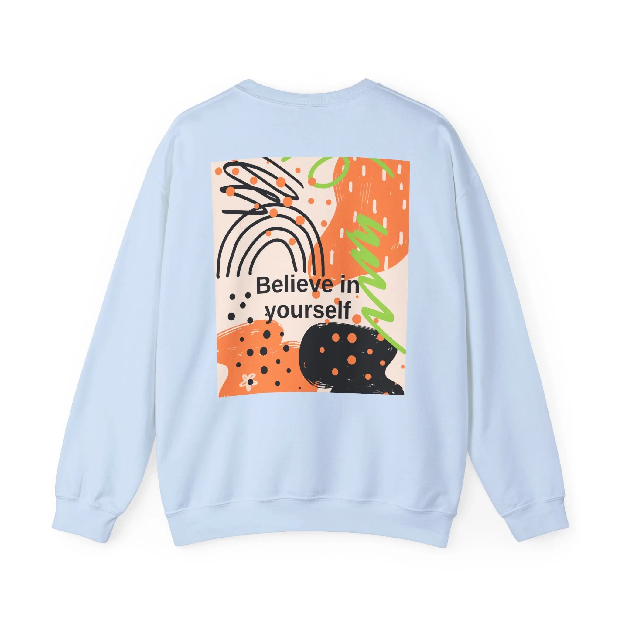 Crewneck Sweatshirt Believe in Yourself Abstract Design