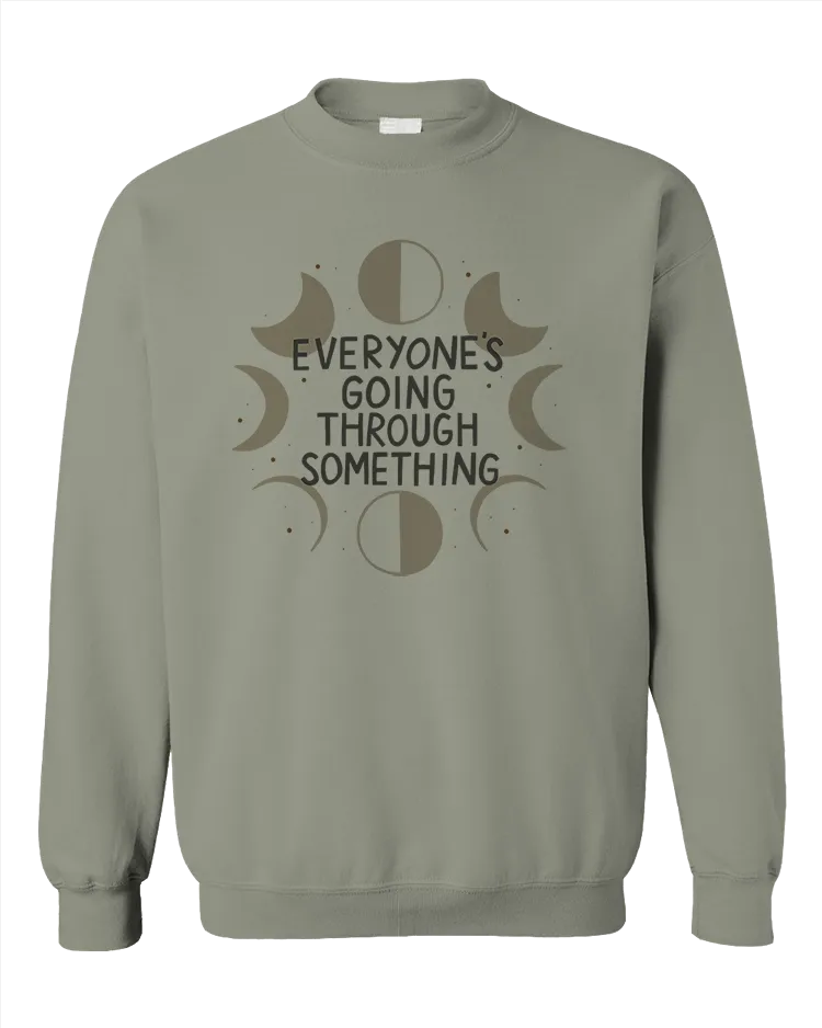 Everyone's Going Through Something (Moon Phases) - Sweatshirt