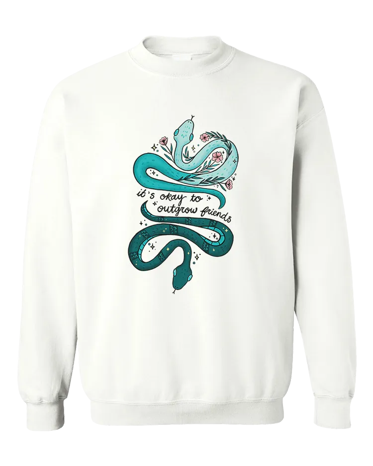 It's OK To Outgrow Your Friends (Snakes) - Sweatshirt