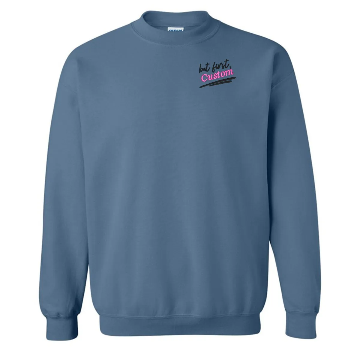 Make It Yours™ 'But First' Crewneck Sweatshirt